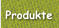 Produkte
